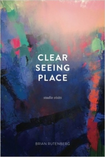 BRIAN RUTENBERG: CLEAR SEEING PLACE