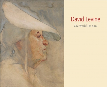 DAVID LEVINE (1926-2009): THE WORLD HE SAW